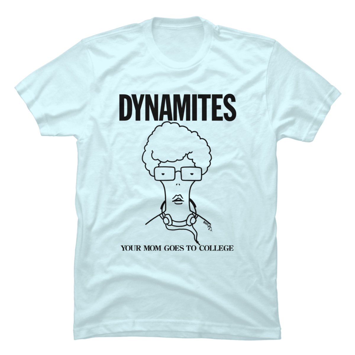 your mom goes to college t shirt your mom goes to college t shirt